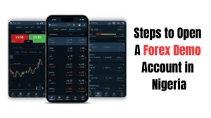 Steps to Open a Forex Demo Account in Nigeria