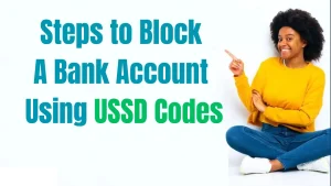 Steps to Block a Bank Account Using USSD Codes