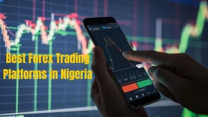 Best Forex Trading Platforms in Nigeria